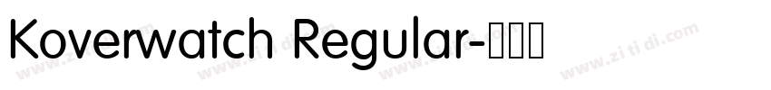 Koverwatch Regular字体转换 Koverwatch Regular字体转换